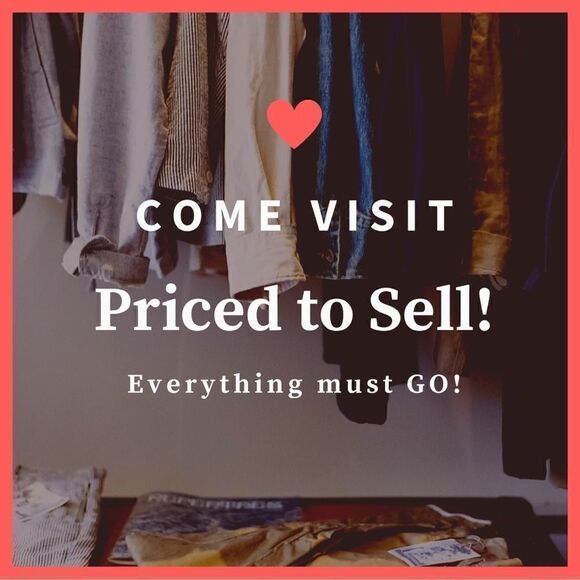 Must make room for new inventory!!!